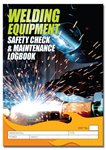 Welding Equipment Safety Check Logbook